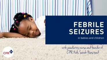 Febrile seizures (febrile convulsions) in children