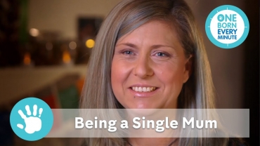 Being A Single Mum | One Born Every Minute